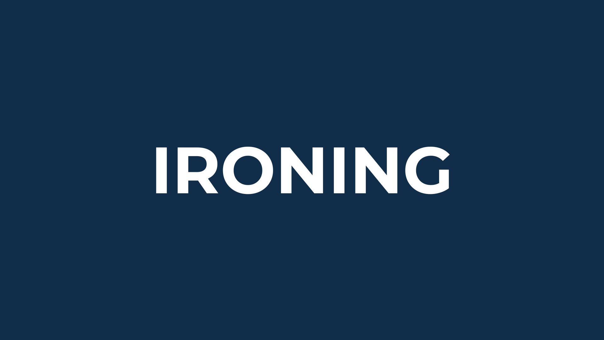 Ironing