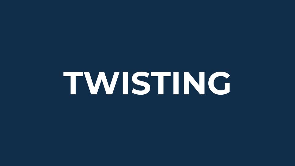 Twisting